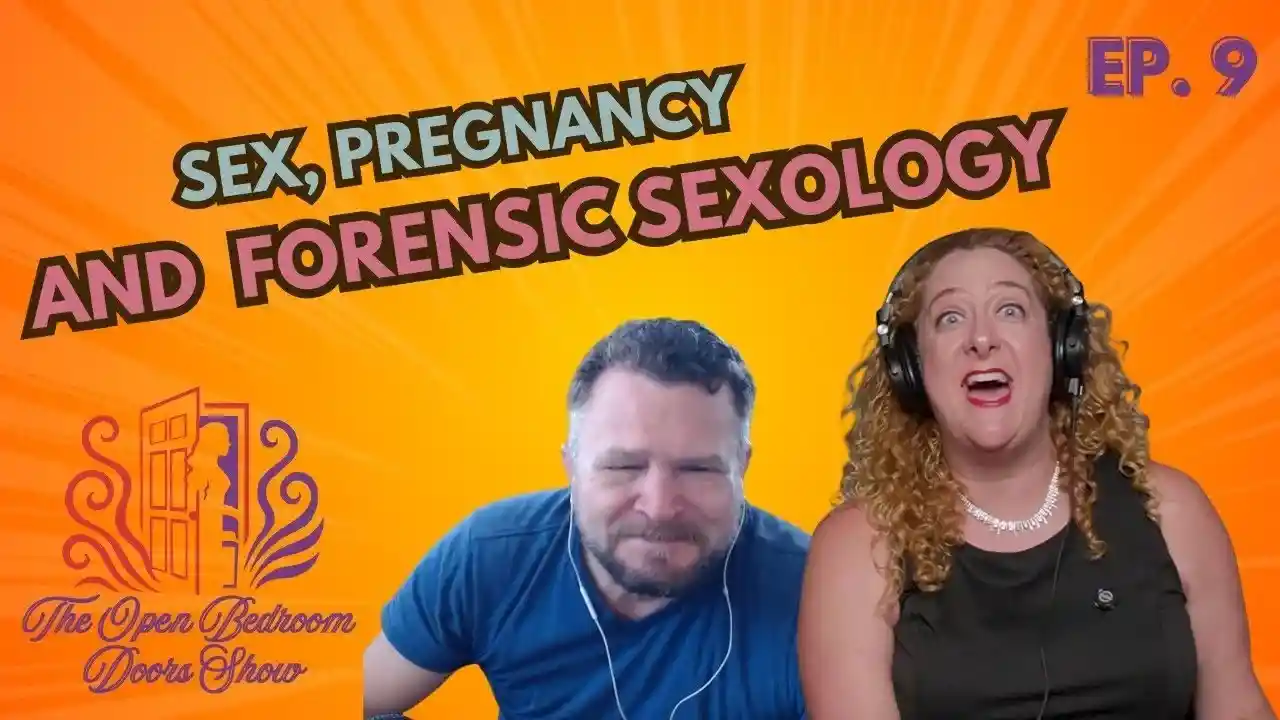 S1E9 - Sex, Pregnancy, and Forensic Sexology