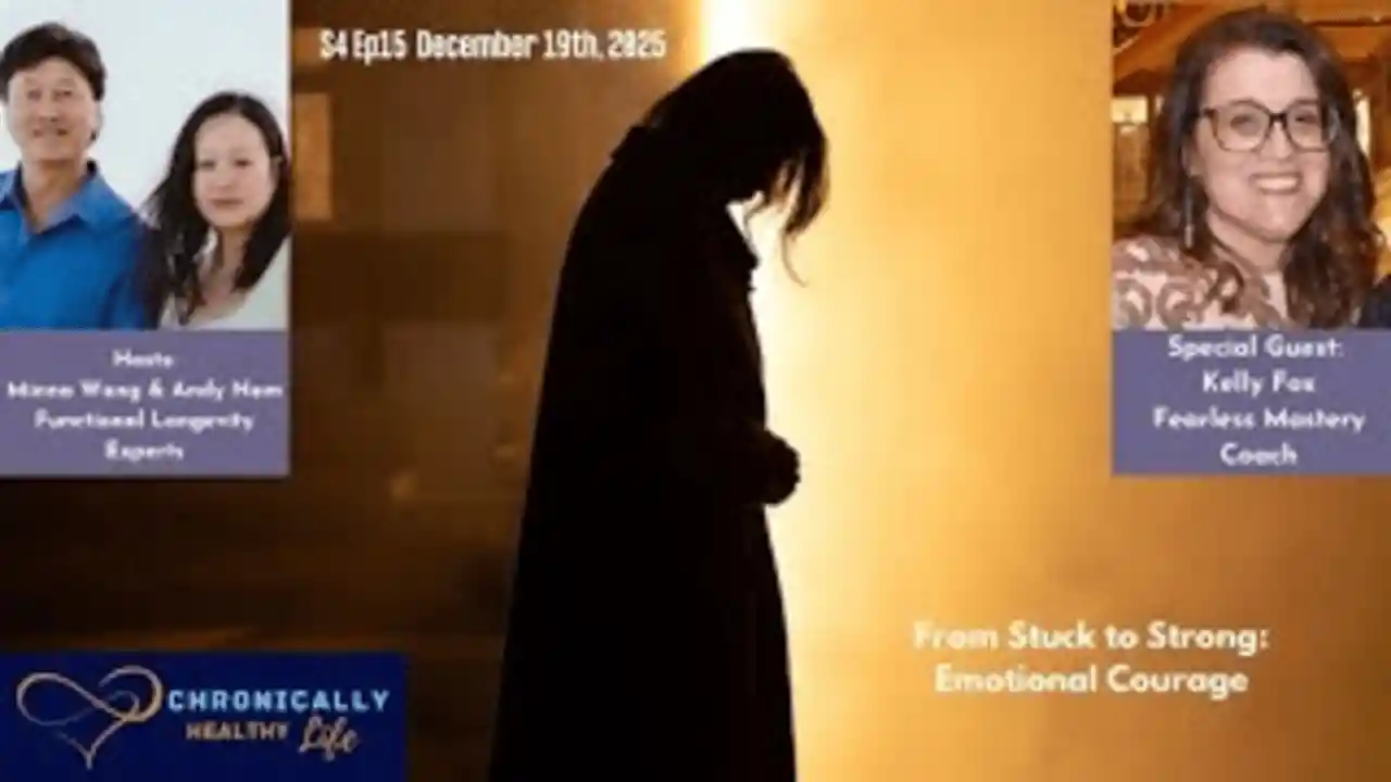 From Stuck to Strong: Emotional Courage - Chronically Healthy Life S4 Ep15