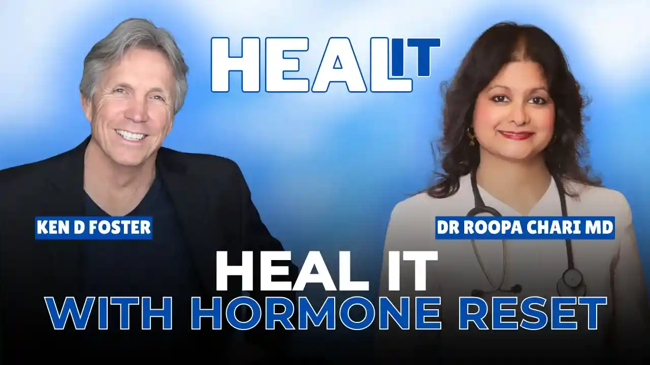#HealIt S6EP1 | Heal It with Hormone Reset | Dr Roopa Chari, MD & Ken D Foster
