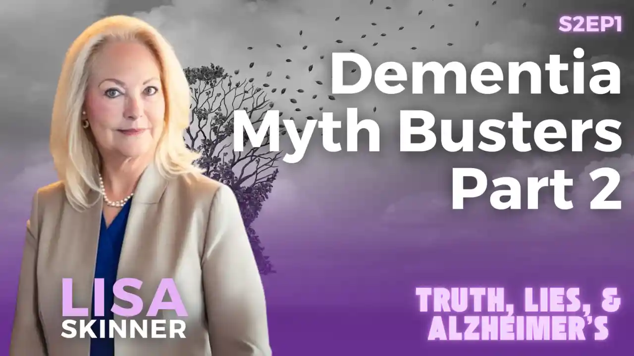 S2E1 - Dementia Myth Busters Part 2