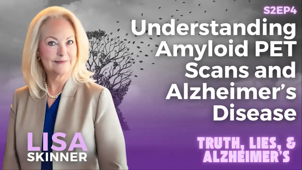S2E4 -  Understanding Amyloid PET Scans and Alzheimer’s Disease