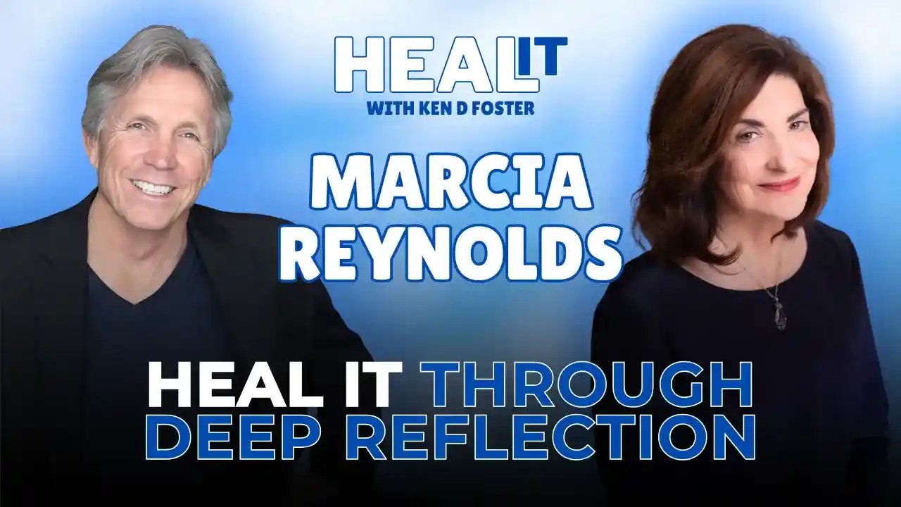 #HealIt S6EP6 | Heal It Through Deep Reflection | Marcia Reynolds & Ken D Foster