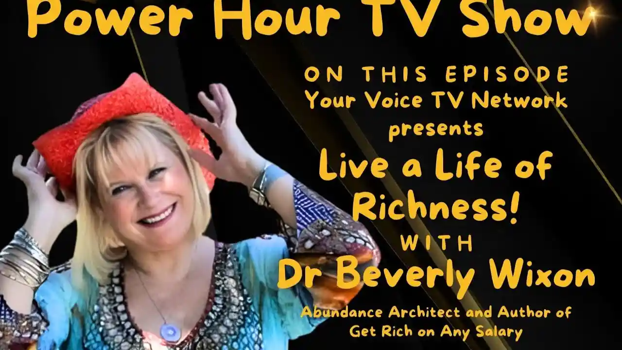 S6E10 Power Hour TV Show - Live a Life of Richness!