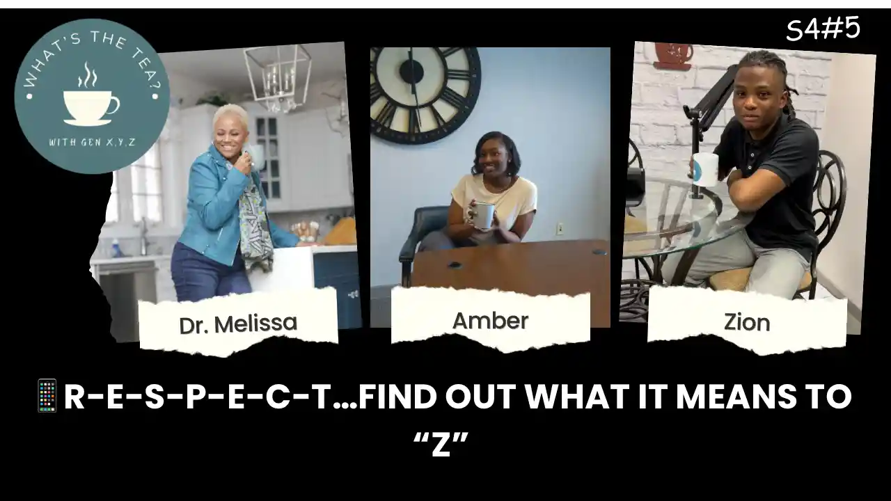 S4 E5 - R-E-S-P-E-C-T…Find out what it means to “Z”