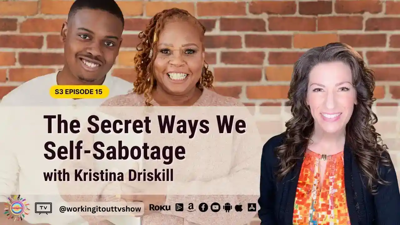 S3E18 The Secret Ways We Self-Sabotage
