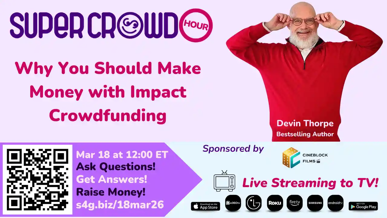 SuperCrowdHour March - Why You Should Make Money with Impact Crowdfunding.
